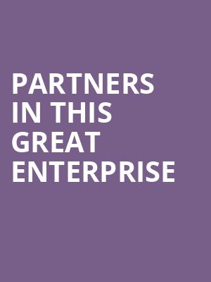 Partners in this Great Enterprise at Royal Albert Hall